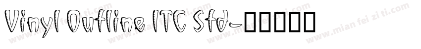 Vinyl Outline ITC Std字体转换